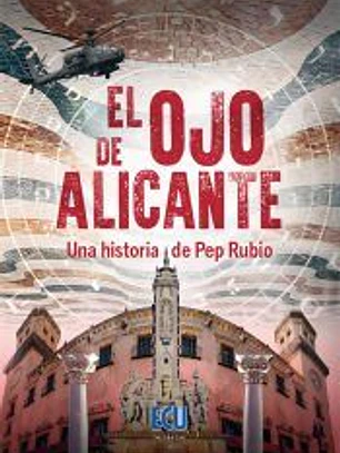 El ojo de Alicante. Una historia de Pep Rubio Quereda