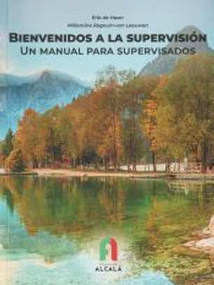 BIENVENIDOS A LA SUPERVISIÓN. UN MANUAL PARA SUPERVISADOS