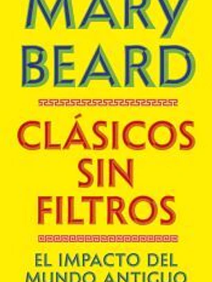 Clásicos sin filtros: El impacto del mundo antiguo
