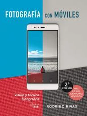 Fotografiar con móviles. Visión y técnica fotográfica