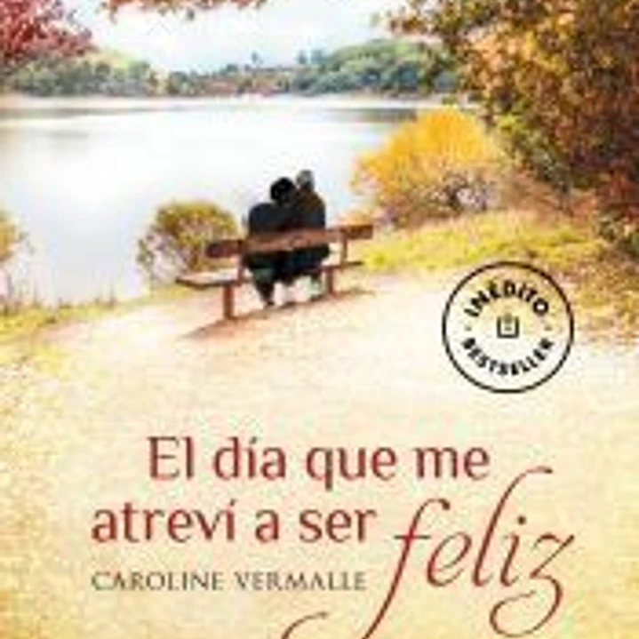El día que me atreví a ser feliz 1