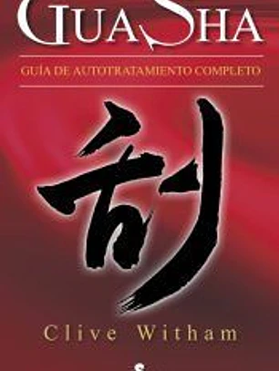 Gua Sha. Guía de autotratamiento completo
