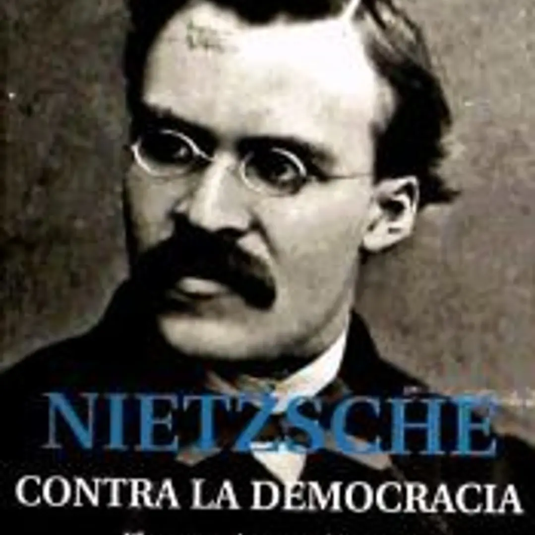 NIETZSCHE. CONTRA LA DEMOCRACIA 1