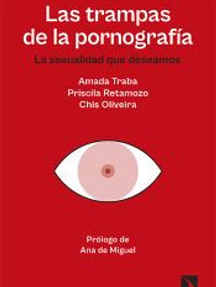 Las trampas de la pornografía: La sexualidad que deseamos