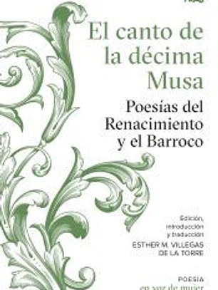 El canto de la décima musa: Poesías del Renacimiento y el Barroco