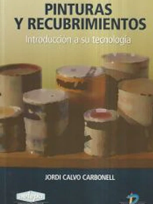 Pinturas y recubrimientos. Introducción a su tecnología