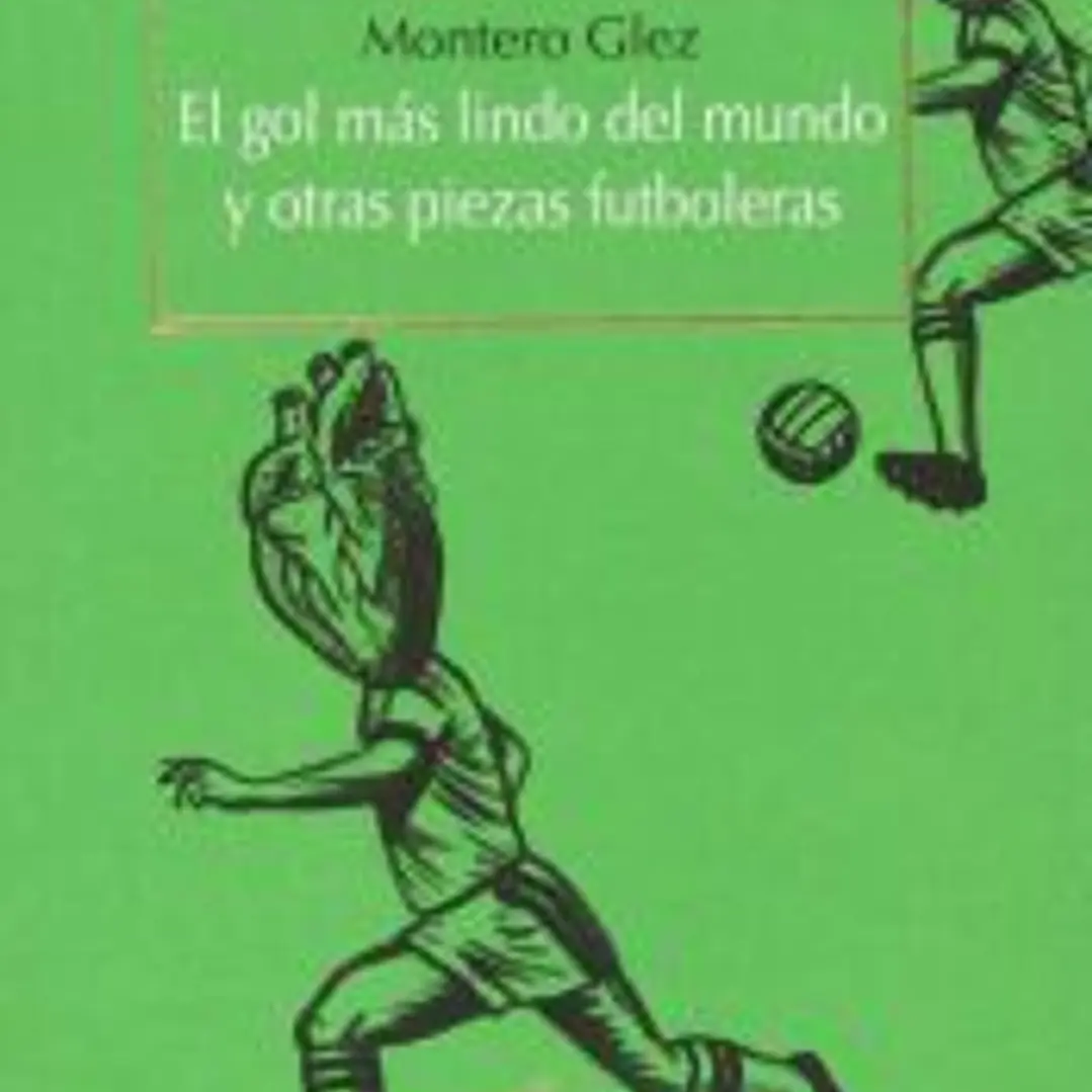El gol más lindo del mundo y otras piezas futboleras 1