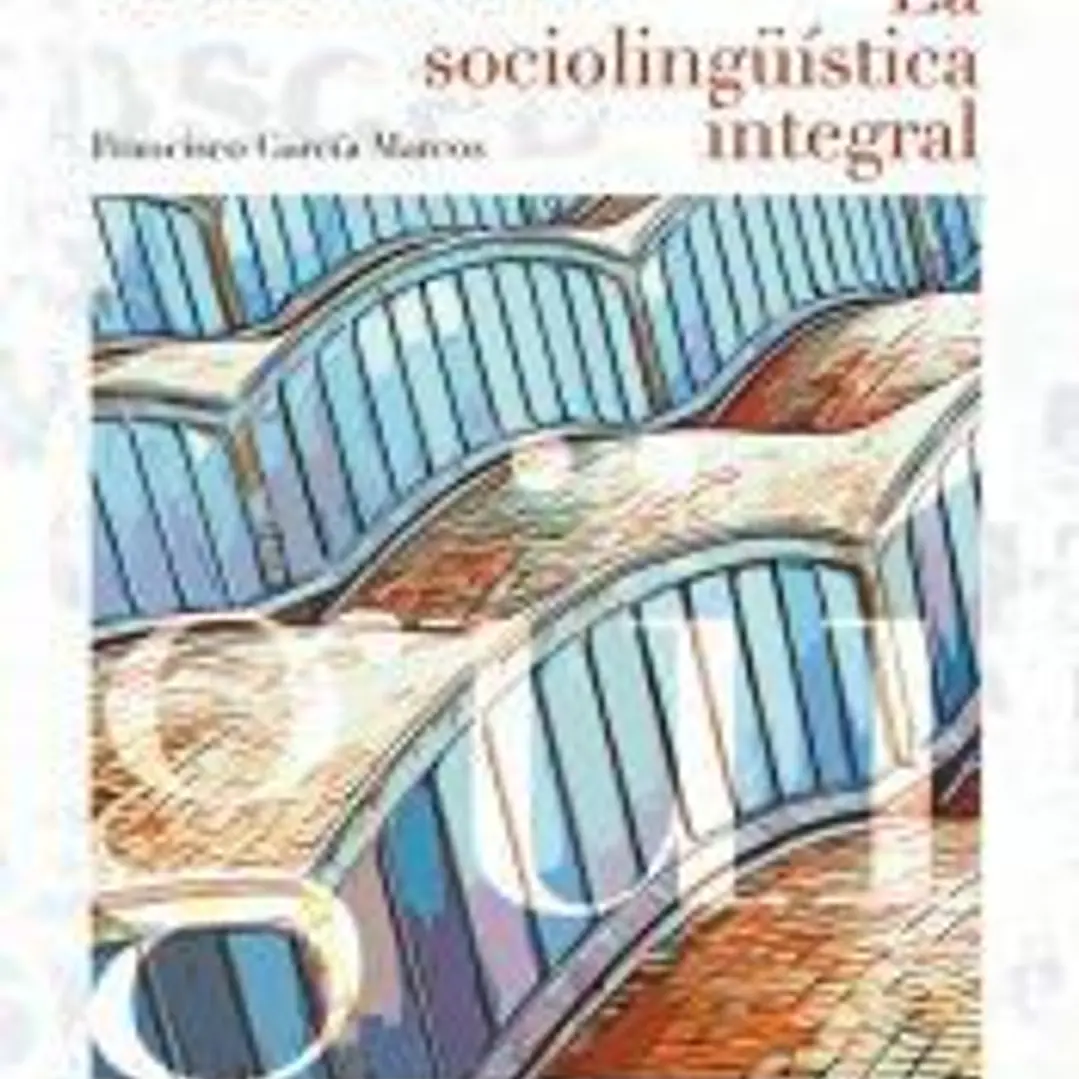Lenguaje, lenguas y sociedad. La sociolingüística integral 1