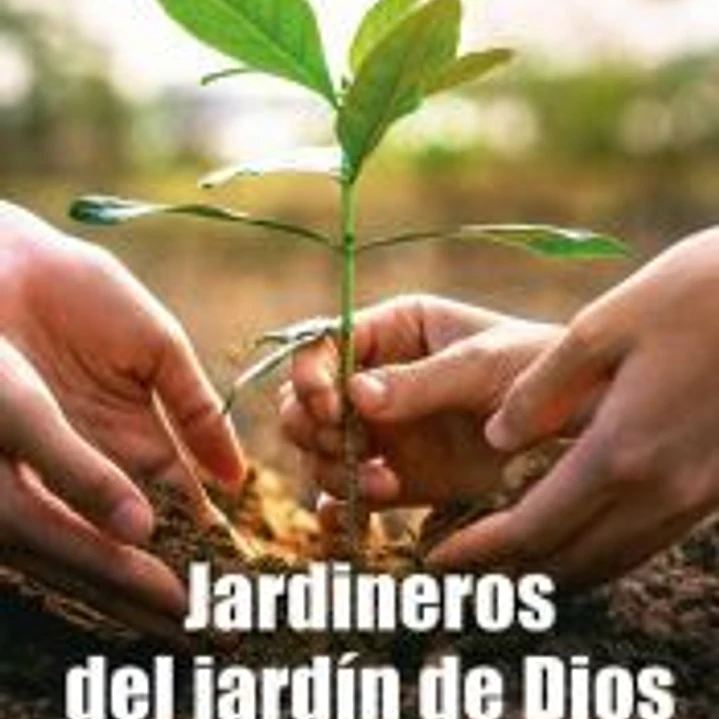 Jardineros del jardín de Dios 1