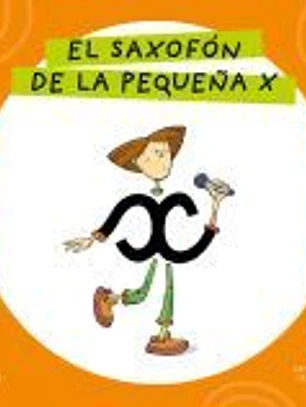 Letra a Letra Letrilandia - El saxofón de la pequeña X