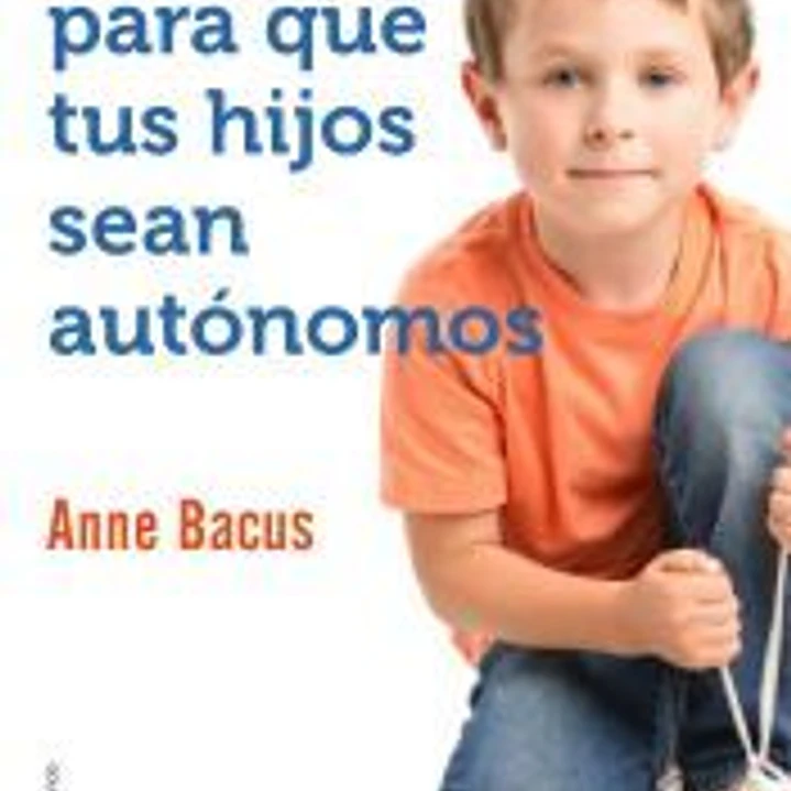 100 ideas para que tus hijos sean autónomos 1