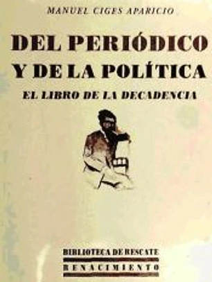 DEL PERIODICO Y DE LA POLITICA:LIBRO DE LA DECADENCIA