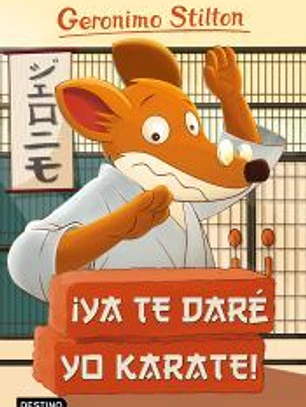 Geronimo Stilton 37. ¡Ya te daré yo karate!