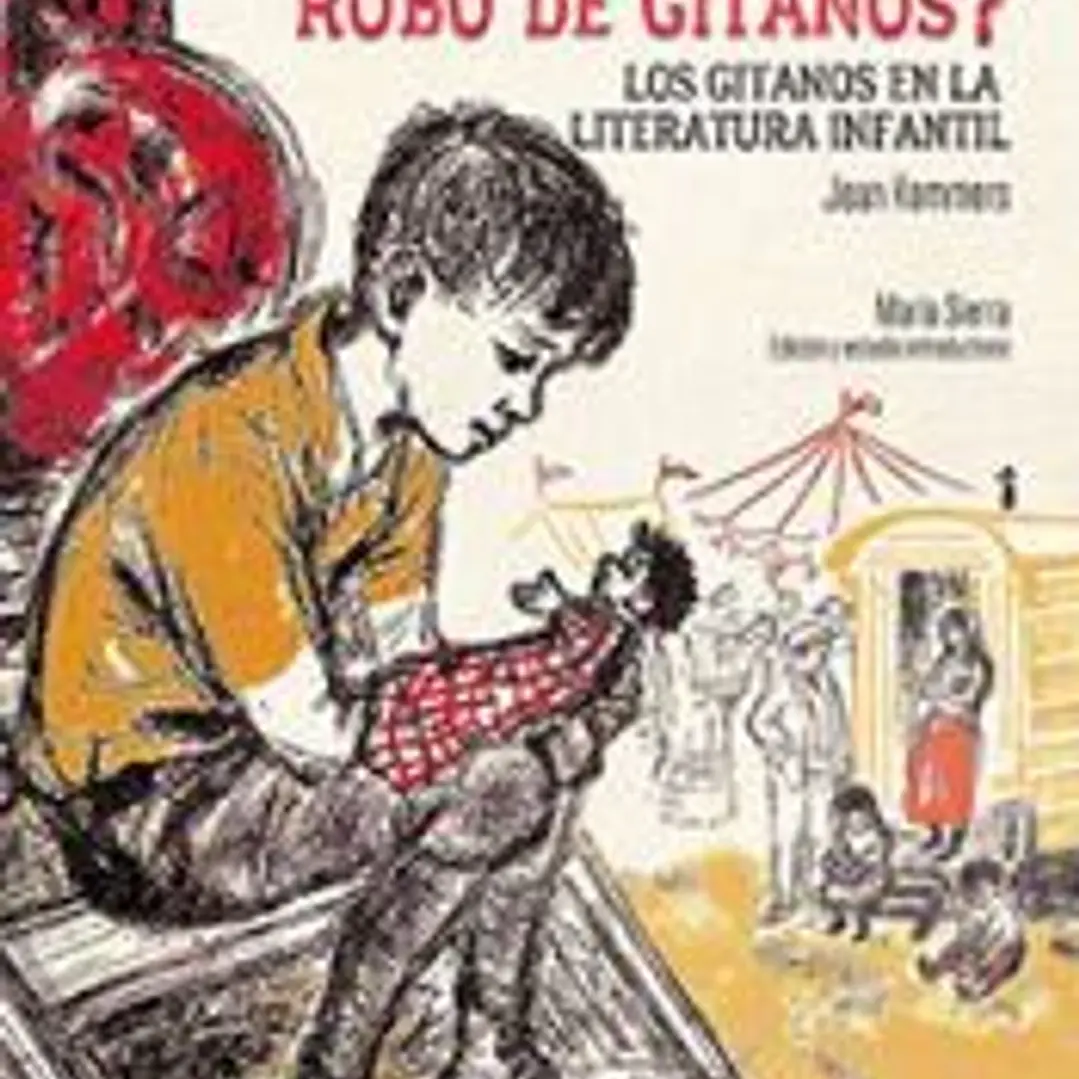 ¿Robo de niños o robo de gitanos?: Los gitanos en la literatura infantil 1
