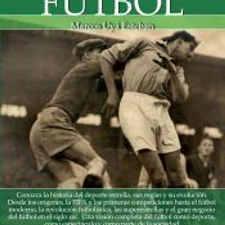 BREVE HISTORIA DEL FUTBOL 1