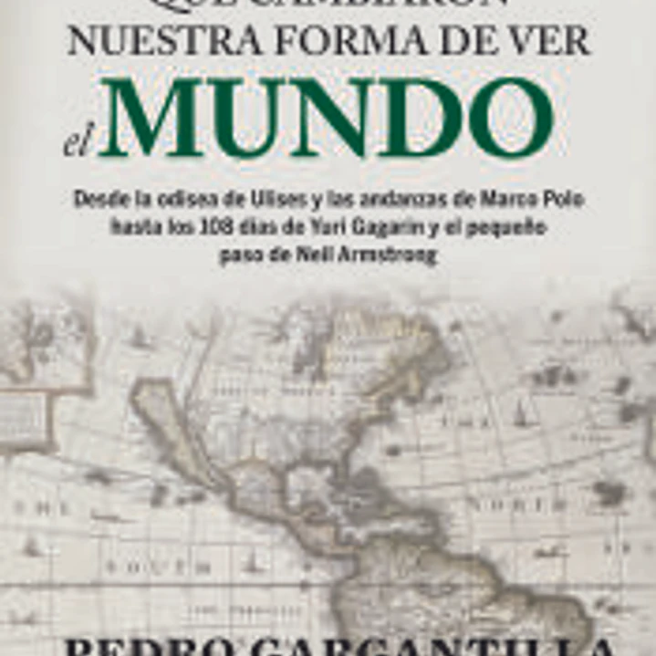 Viajes que cambiaron nuestra forma de ver el mundo 1