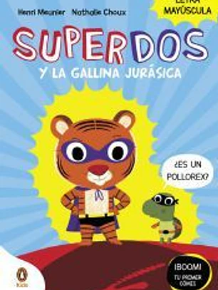 SuperDos y la gallina jurásica (SuperDos 1)