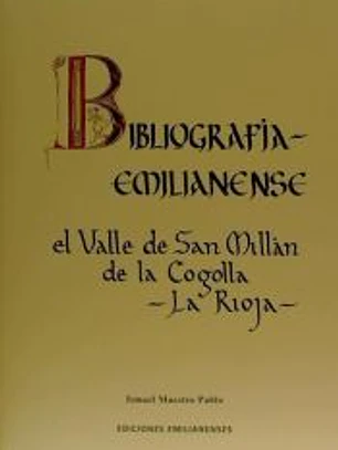 Bibliografía emilianense: El valle de San Millán de la Cogolla (La Rioja)