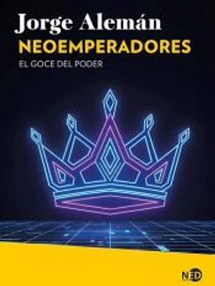 Neoemperadores: El goce del poder