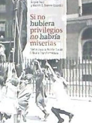 Si no hubiera privilegios no habría miserias