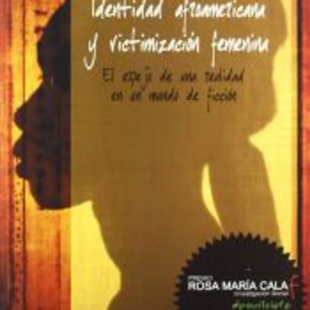 IDENTIDAD AFROAMERICANA Y VICTIMAIZACIÓN FEMENINA. EL ESPEJO DE UNA REALIDAD EN UN MUNDO DE FICCIÓN 1