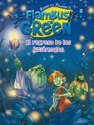 Flambus Green. El regreso de las luciérnagas