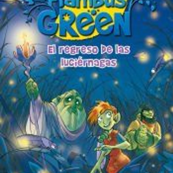 Flambus Green. El regreso de las luciérnagas 1