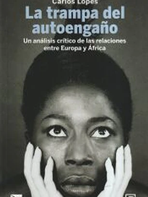 La trampa del autoengaño: Un análisis crítico de las relaciones entre Europa y África