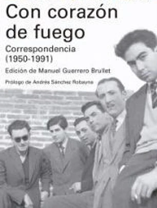 Con corazón de fuego. Correspondencia (1950-1991)