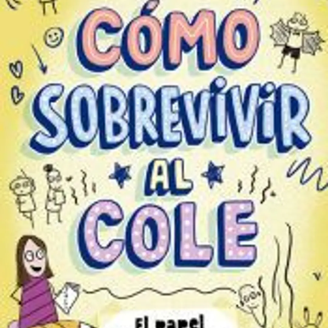 Cómo sobrevivir al cole 2. El papel de mi vida 1