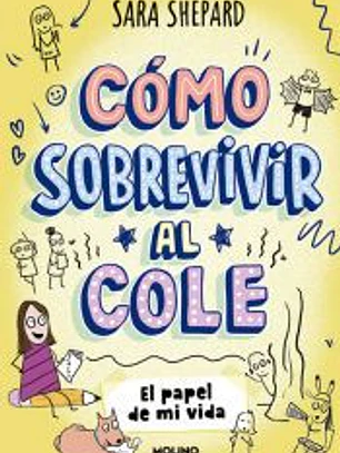 Cómo sobrevivir al cole 2. El papel de mi vida