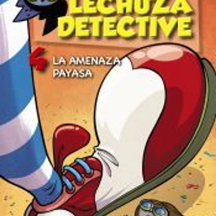 Lechuza Detective 4: La Amenaza Payasa 1