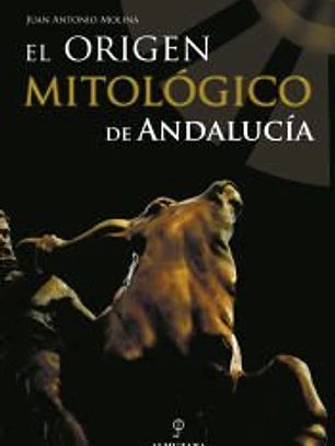 El origen mitológico de Andalucía