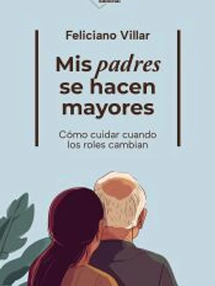 Mis padres se hacen mayores