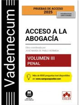 Vademecum Acceso a la abogacía. Volumen III. Parte específica penal: Temario desarrollado de la materia penal del examen de acceso a la abogacía