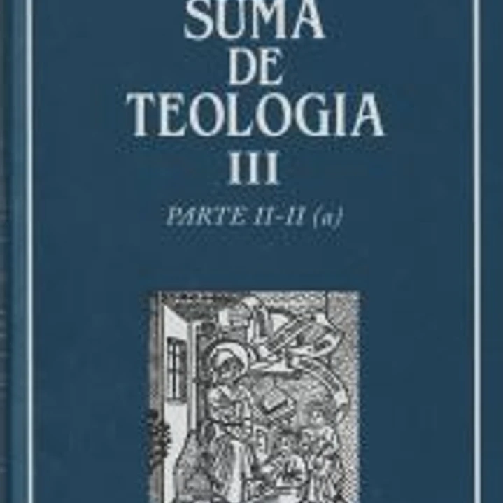 Suma de teología. III: Parte II-II (a) 1