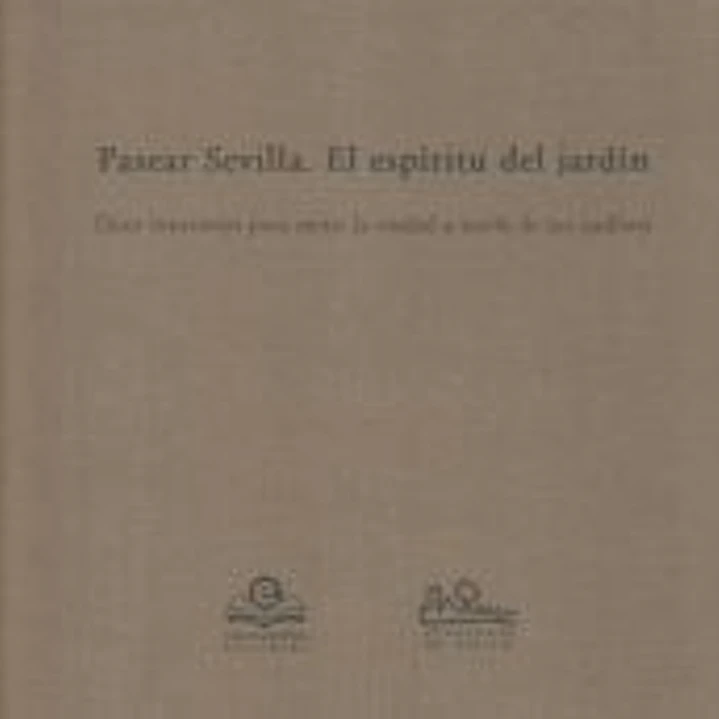 PASEAR SEVILLA. EL ESPIRITU DEL JARDIN 1
