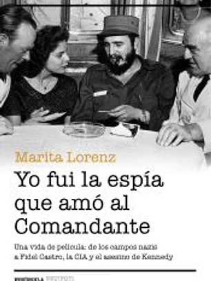 Yo fui la espía que amó al Comandante