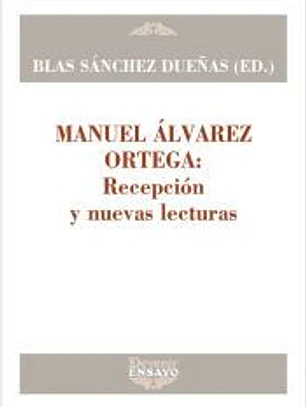 Manuel Álvarez Ortega: Recepción y nuevas lecturas: Al otro lado de la escena