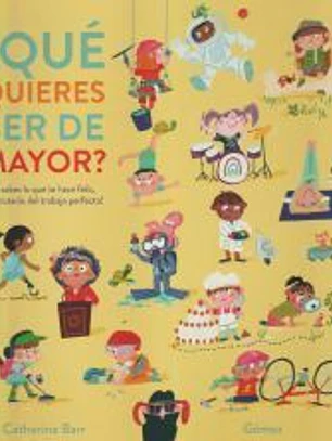 ¿Qué quieres ser de mayor?