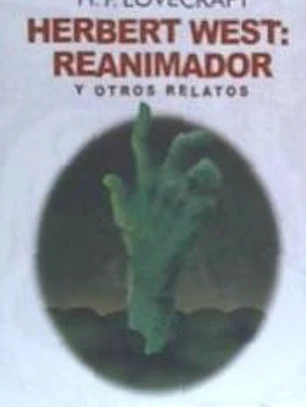 Herbert West: Reanimador y otros relatos