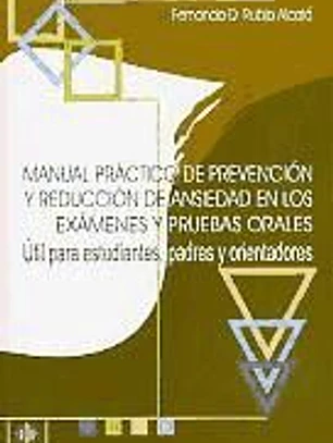 Manual práctico de prevención y reducción de la ansiedad en los exámenes