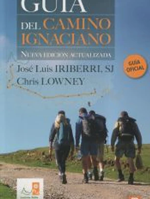 Guía del Camino Ignaciano - Nueva edición actualizada