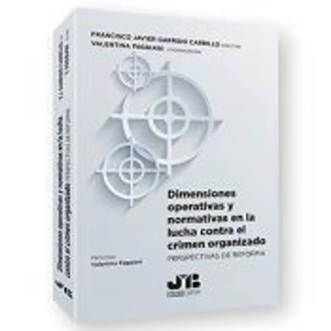 Dimensiones operativas y normativas en la lucha contra el crimen organizado 1