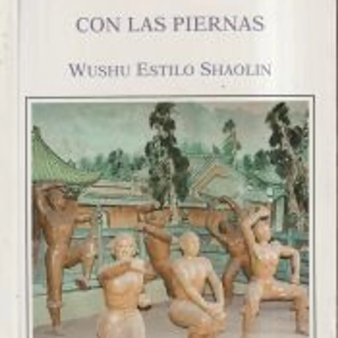 64 métodos de ataque con las piernas : Wushu estilo Shaolín 1