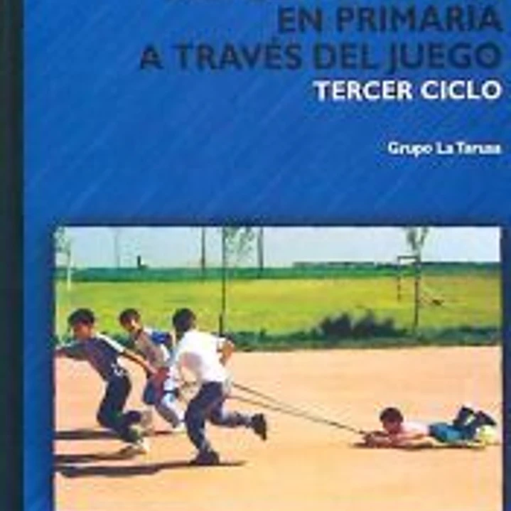 Educación física en primaria a través del juego, tercer ciclo 1