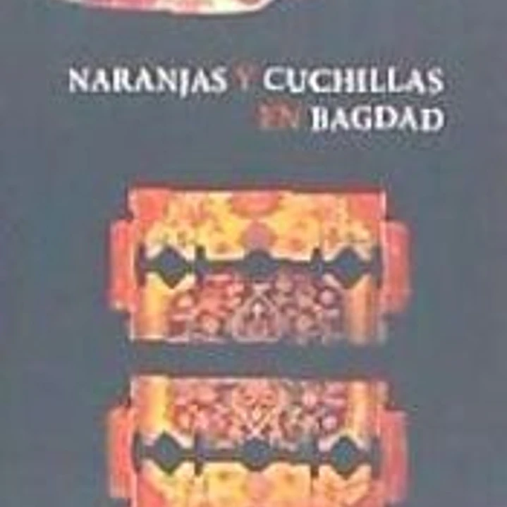 NARANJAS Y CUCHILLAS EN BAGDAD 1