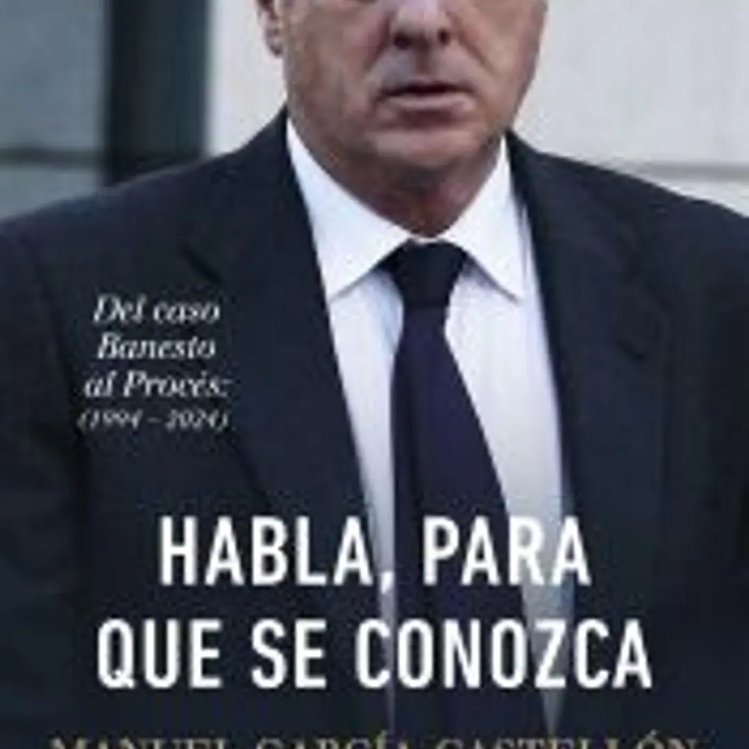 Habla, para que se conozca: Del caso Banesto al Procés (1994-2024) 1