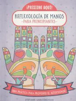 REFLEXOLOGIA DE MANOS PARA PRINCIPIANTES