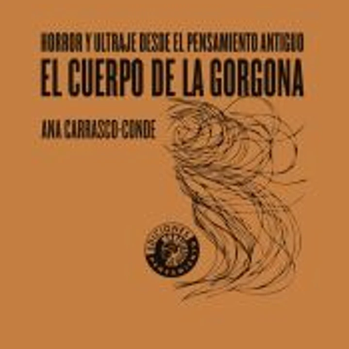 Horror y ultraje en el pensamiento antiguo. El cuerpo de la gorgona 1